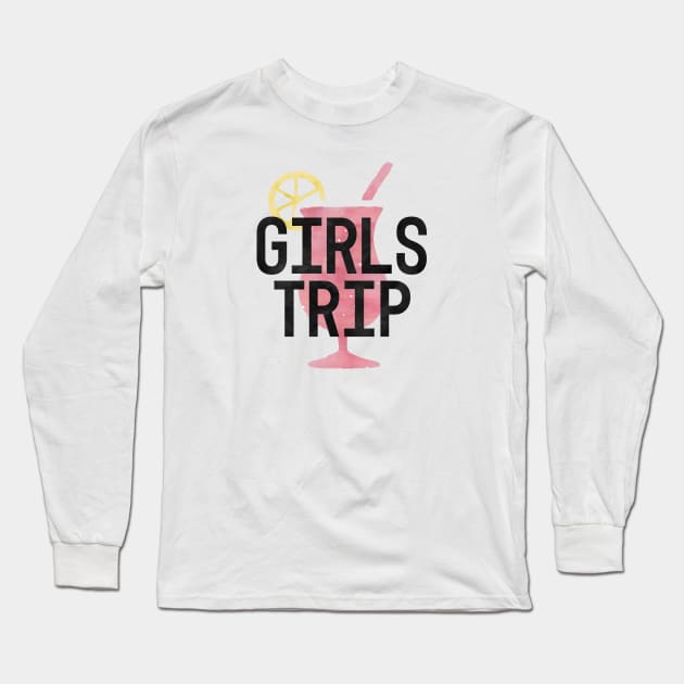 Girls Trip | Girls Weekend | Cocktails Long Sleeve T-Shirt by ABcreative